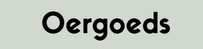 Oergoeds - Home